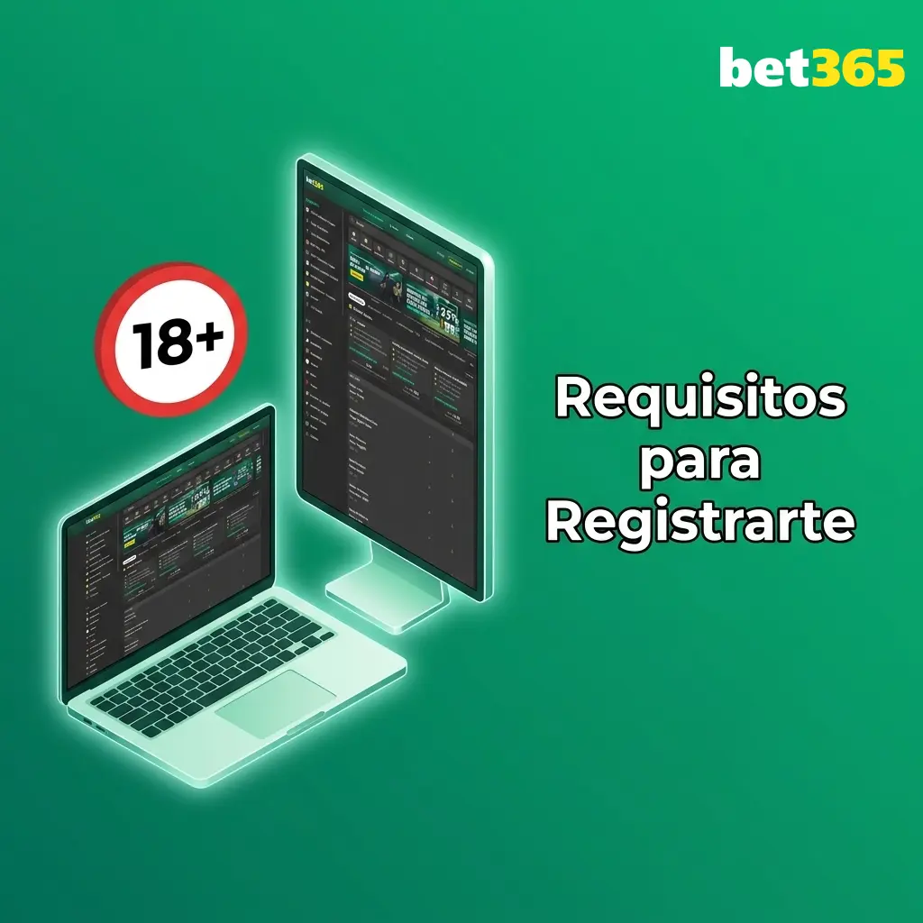 Requisitos para registrarse en Bet365 Chile: edad mínima 18 años, RUT válido y datos coincidentes con tu cédula.
